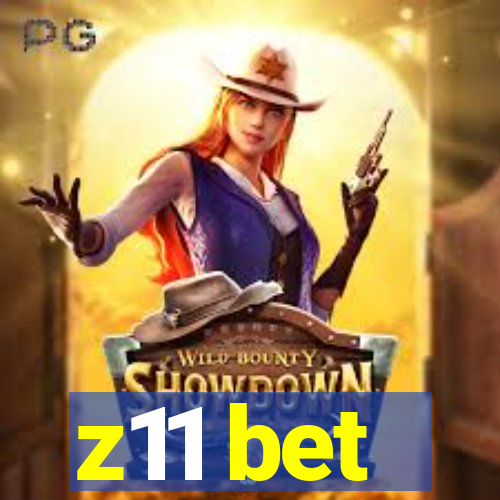 z11 bet